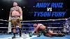 Andy Ruiz Vs Tyson Fury 2021 Faits Saillants